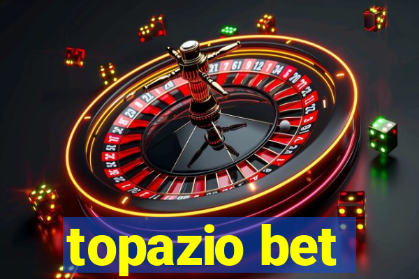 topazio bet